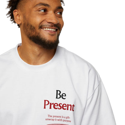 Be Present Oversized T-Shirt